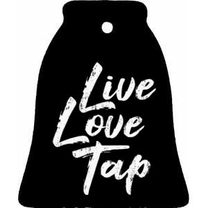 Live Love Tap Tap Dancing Tap Dancer Tap Dance Teacher Ceramic Bell Ornament