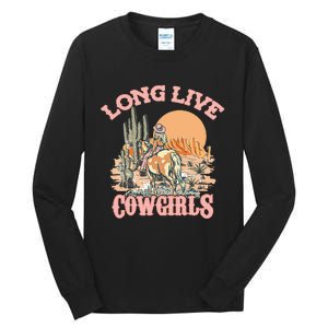 Long Live The Cowgirls Howdy Rodeo Western Country Tall Long Sleeve T-Shirt