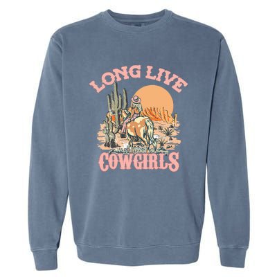 Long Live The Cowgirls Howdy Rodeo Western Country Garment-Dyed Sweatshirt