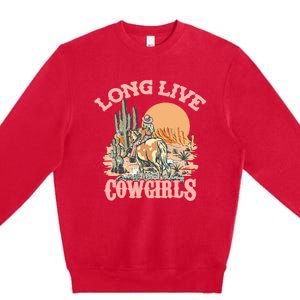 Long Live The Cowgirls Howdy Rodeo Western Country Premium Crewneck Sweatshirt