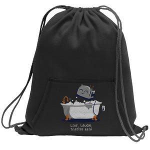 Live Laugh Toaster Bath Sweatshirt Cinch Pack Bag