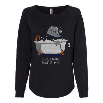 Live Laugh Toaster Bath Womens California Wash Sweatshirt