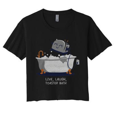 Live Laugh Toaster Bath Women's Crop Top Tee