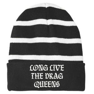 Long Live The Drag Queens Drag Is Not Crime Support The Drag Striped Beanie with Solid Band