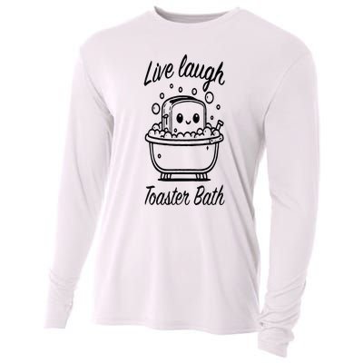 Live Laugh Toaster Bath Cooling Performance Long Sleeve Crew