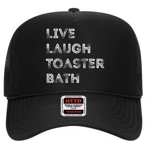 Live Laugh Toaster Bath Inspirational High Crown Mesh Back Trucker Hat