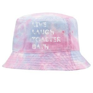 Live Laugh Toaster Bath Inspirational Tie-Dyed Bucket Hat