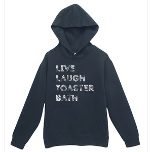 Live Laugh Toaster Bath Inspirational Urban Pullover Hoodie