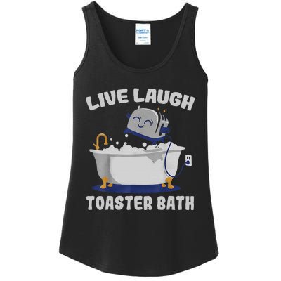 Live Laugh Toaster Bath Funny Ladies Essential Tank