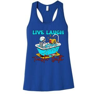 Live Laugh Toaster Bath Skeleton Women's Racerback Tank