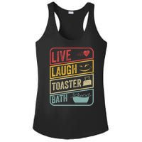 Live Laugh Toaster Bath Vintage Funny Saying Ladies PosiCharge Competitor Racerback Tank