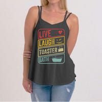 Live Laugh Toaster Bath Vintage Funny Saying Women's Strappy Tank