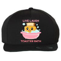 Live Laugh Toaster Bath Funny Saying Wool Snapback Cap