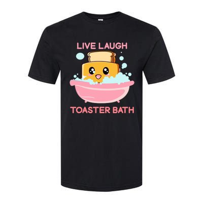 Live Laugh Toaster Bath Funny Saying Softstyle® CVC T-Shirt