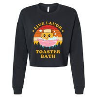 Live Laugh Toaster Bath Funny Saying Vintage Cropped Pullover Crew