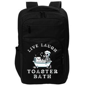 Live Laugh Toaster Bath Sarcastic Unhinged Meme Saying Impact Tech Backpack