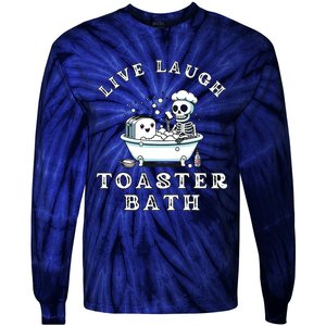 Live Laugh Toaster Bath Sarcastic Unhinged Meme Saying Tie-Dye Long Sleeve Shirt