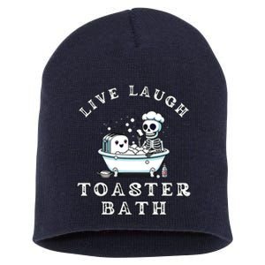 Live Laugh Toaster Bath Sarcastic Unhinged Meme Saying Short Acrylic Beanie