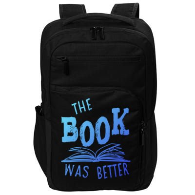 Librarian Library The Book Was Better Bibliophile Gift Impact Tech Backpack