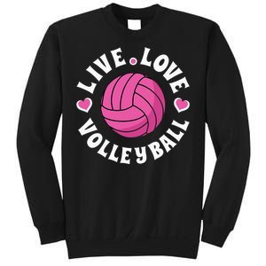 Live Love Volleyball For Women Volleyball Fan Sweatshirt