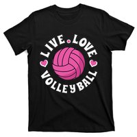 Live Love Volleyball For Women Volleyball Fan T-Shirt