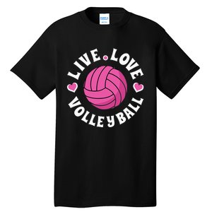 Live Love Volleyball For Women Volleyball Fan Tall T-Shirt