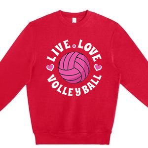 Live Love Volleyball For Women Volleyball Fan Premium Crewneck Sweatshirt