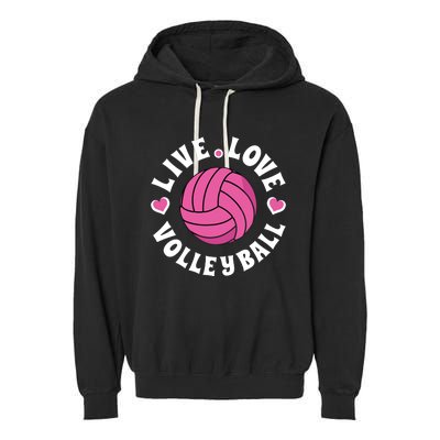 Live Love Volleyball Volleyball Fan Garment-Dyed Fleece Hoodie