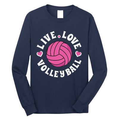 Live Love Volleyball Volleyball Fan Long Sleeve Shirt