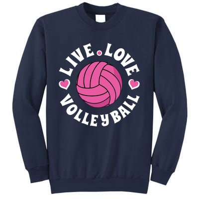 Live Love Volleyball Volleyball Fan Sweatshirt