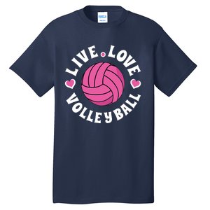 Live Love Volleyball Volleyball Fan Tall T-Shirt