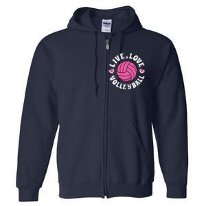 Live Love Volleyball Volleyball Fan Full Zip Hoodie