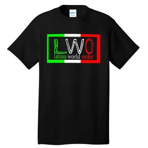 LWO Latin World Order Men Women Funny Latina Gift Tall T-Shirt