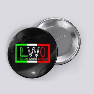 LWO Latin World Order Men Women Funny Latina Gift Button