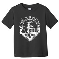 Lineworker Lineman We Still Turn You On Electrician Toddler T-Shirt