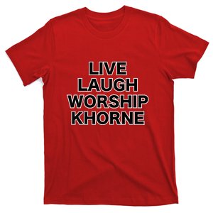 Live Laugh Worship Khorne Chaos God T-Shirt