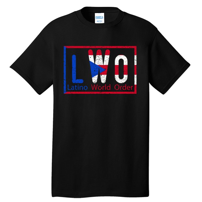 LWO Latino World Order Puerto Rico Tall T-Shirt