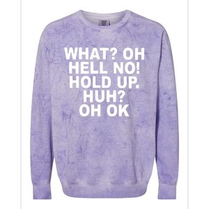 Larry Larry What Oh Hell No Hold Up Huh Oh Ok Colorblast Crewneck Sweatshirt