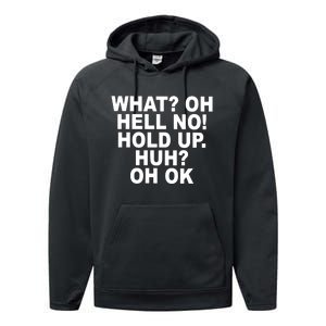 Larry Larry What Oh Hell No Hold Up Huh Oh Ok Performance Fleece Hoodie