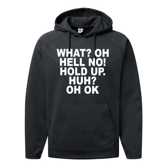 Larry Larry What Oh Hell No Hold Up Huh Oh Ok Performance Fleece Hoodie