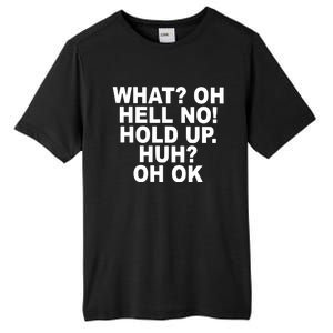 Larry Larry What Oh Hell No Hold Up Huh Oh Ok Tall Fusion ChromaSoft Performance T-Shirt