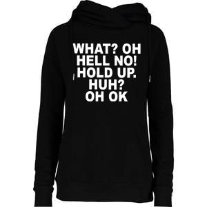 Larry Larry What Oh Hell No Hold Up Huh Oh Ok Womens Funnel Neck Pullover Hood