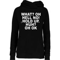 Larry Larry What Oh Hell No Hold Up Huh Oh Ok Womens Funnel Neck Pullover Hood