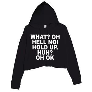 Larry Larry What Oh Hell No Hold Up Huh Oh Ok Crop Fleece Hoodie