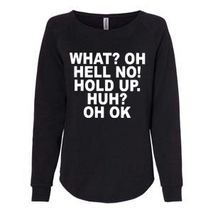 Larry Larry What Oh Hell No Hold Up Huh Oh Ok Womens California Wash Sweatshirt