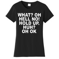 Larry Larry What Oh Hell No Hold Up Huh Oh Ok Women's T-Shirt