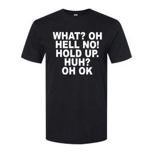 Larry Larry What Oh Hell No Hold Up Huh Oh Ok Softstyle CVC T-Shirt