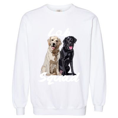 Labrador Lover Yellow Black Lab Squad Lab Mom Dad Cute Gift Garment-Dyed Sweatshirt