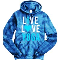 Live Love Yoga Gift I Love Yoga Blue Namaste Gift Tie Dye Hoodie