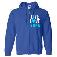 Live Love Yoga Gift I Love Yoga Blue Namaste Gift Full Zip Hoodie